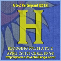 A to Z Challenge Letter H