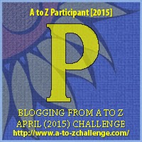 A to Z Challenge Letter P